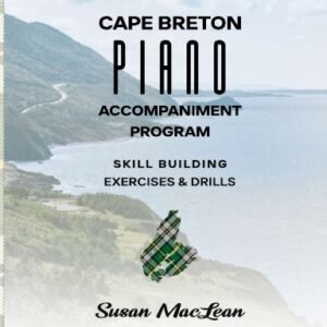 Cape Breton Piano Accompaniment PROGRAM by Susan MacLean